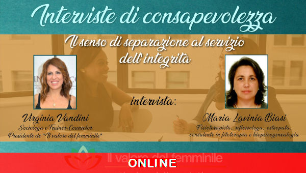 INTERVISTE DI CONSAPEVOLEZZA: Il senso di separazione al servizio dell’integrità