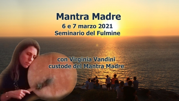 MANTRA MADRE - Seminario del Fulmine