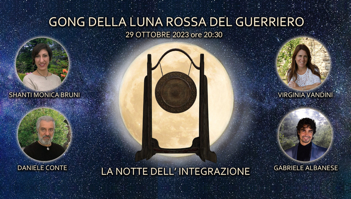 GONG DELLA LUNA ROSSA DEL GUERRIERO // La Notte dell'Integrazione