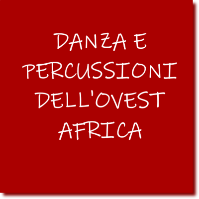 DANZA E PERCUSSIONI AFRICA OVEST